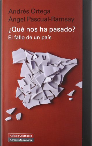 ¿Qué nos ha pasado?: El fallo de un país (Ensayo)