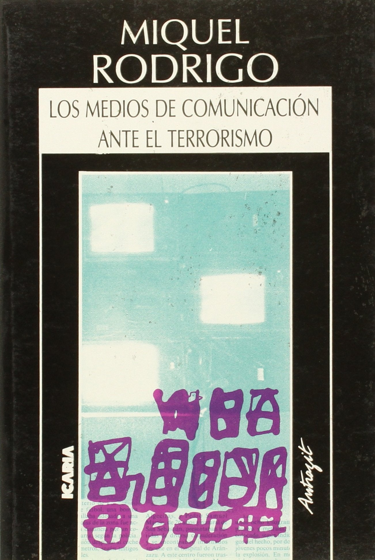 Medios de comunicación ante el terrorismo, los (Antrazyt)