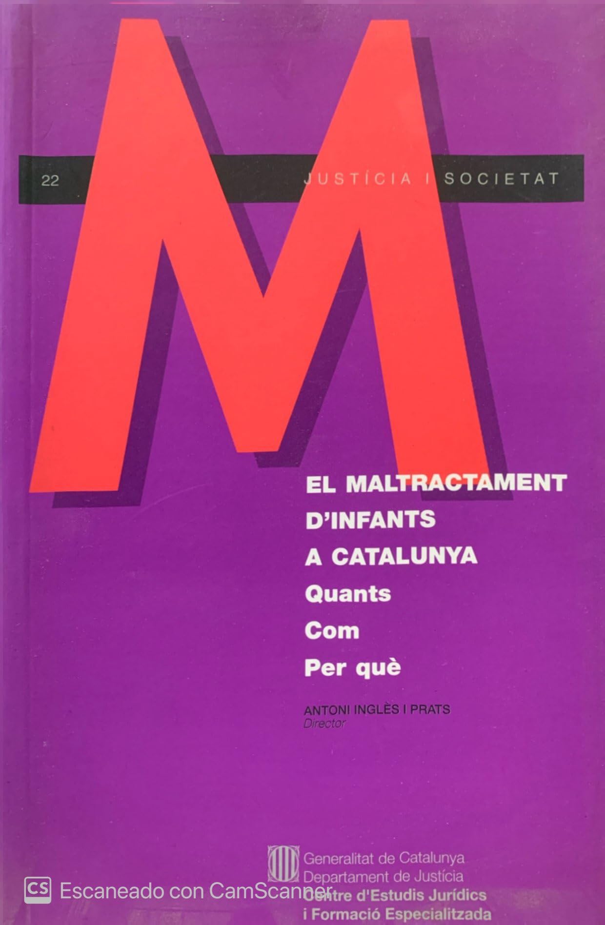 maltractament d'infants a Catalunya. Quants, com, per què/El