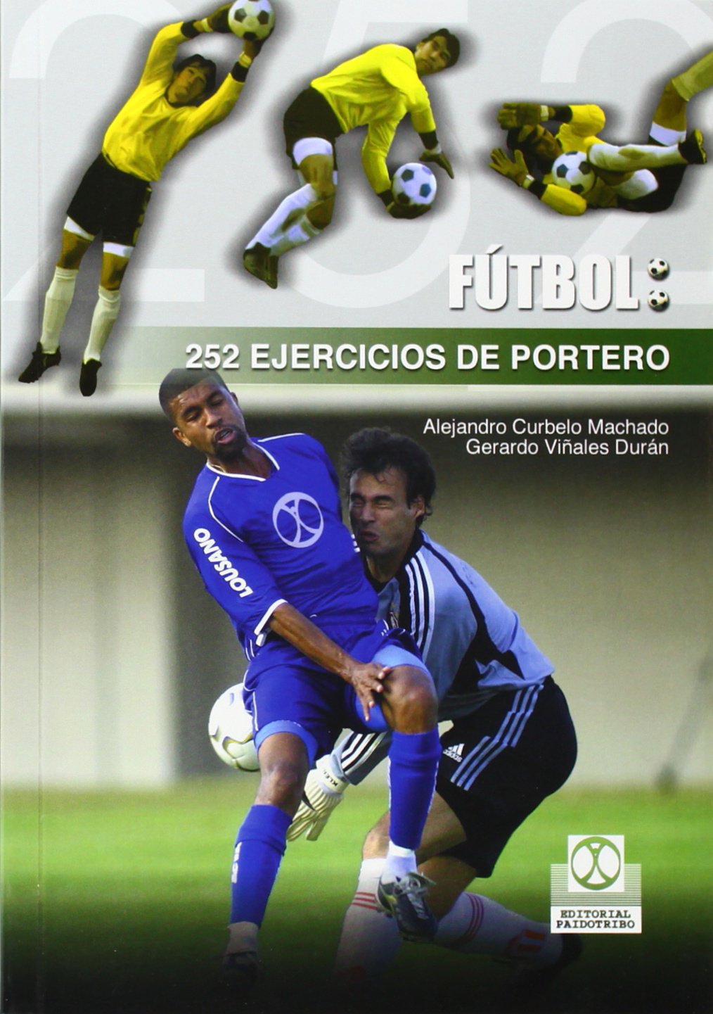 Doscientos 52 ejercicios de portero (Deportes)