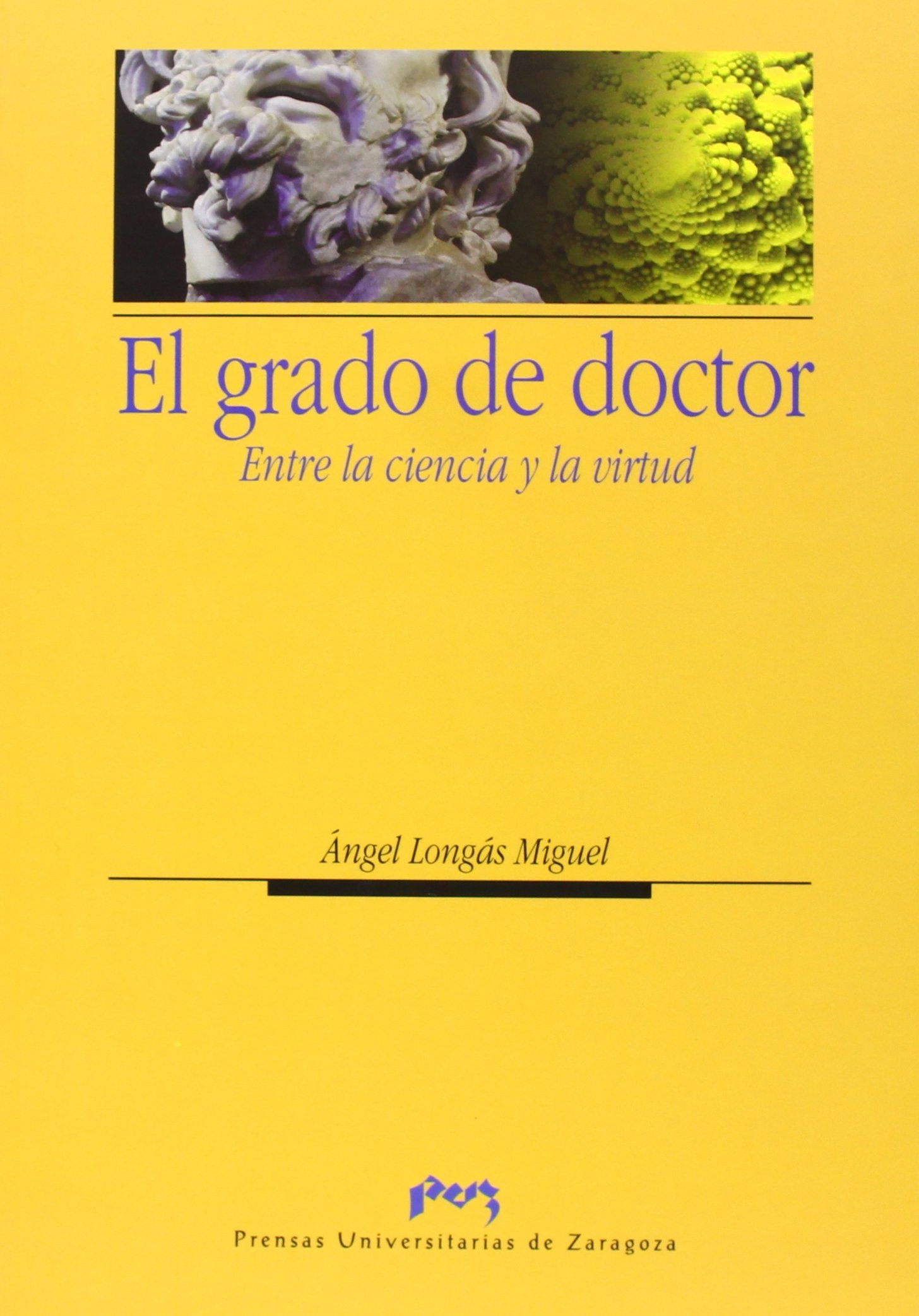 El grado de doctor: entre la ciencia y la virtud (Humanidades)