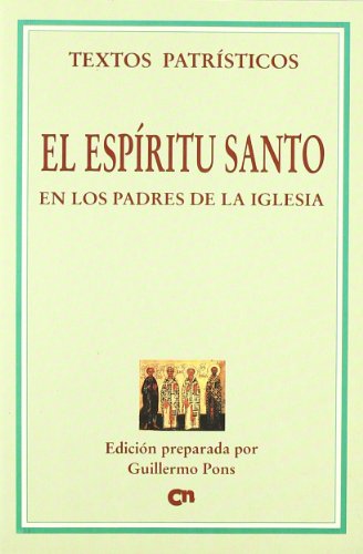 El Espíritu Santo en los Padres de la Iglesia (Textos Patrísticos)