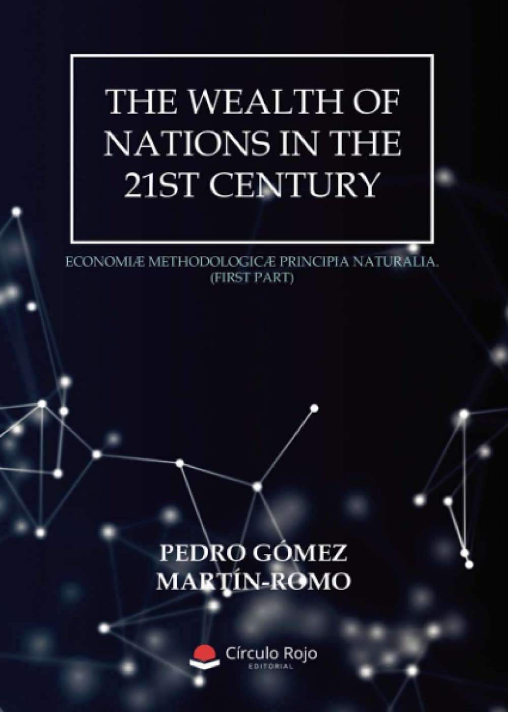 The Wealth of Nations in the 21st Century (SIN COLECCION)