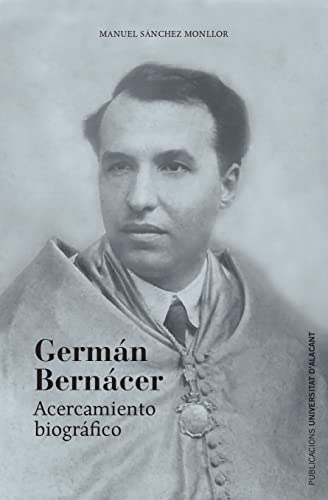 Germán Bernácer: Acercamiento biográfico (Monografías)