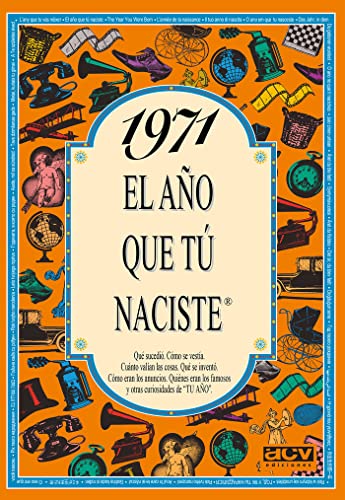 1971 El año que tú naciste