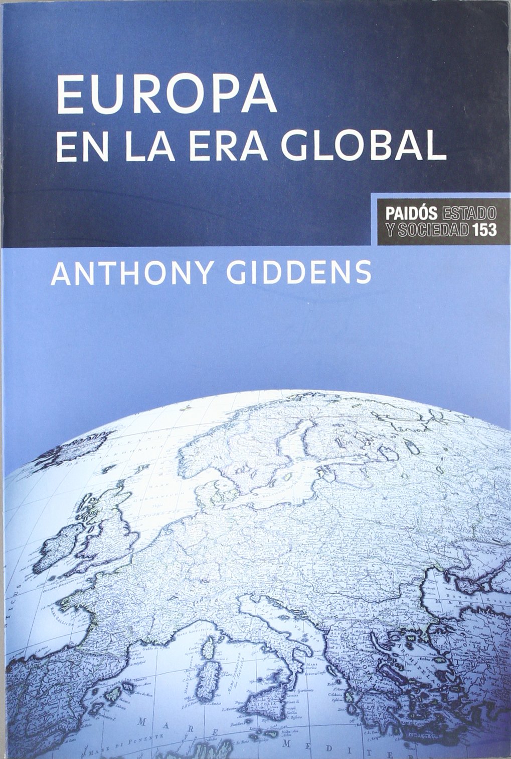 Europa en la era global: 1 (Estado y Sociedad)