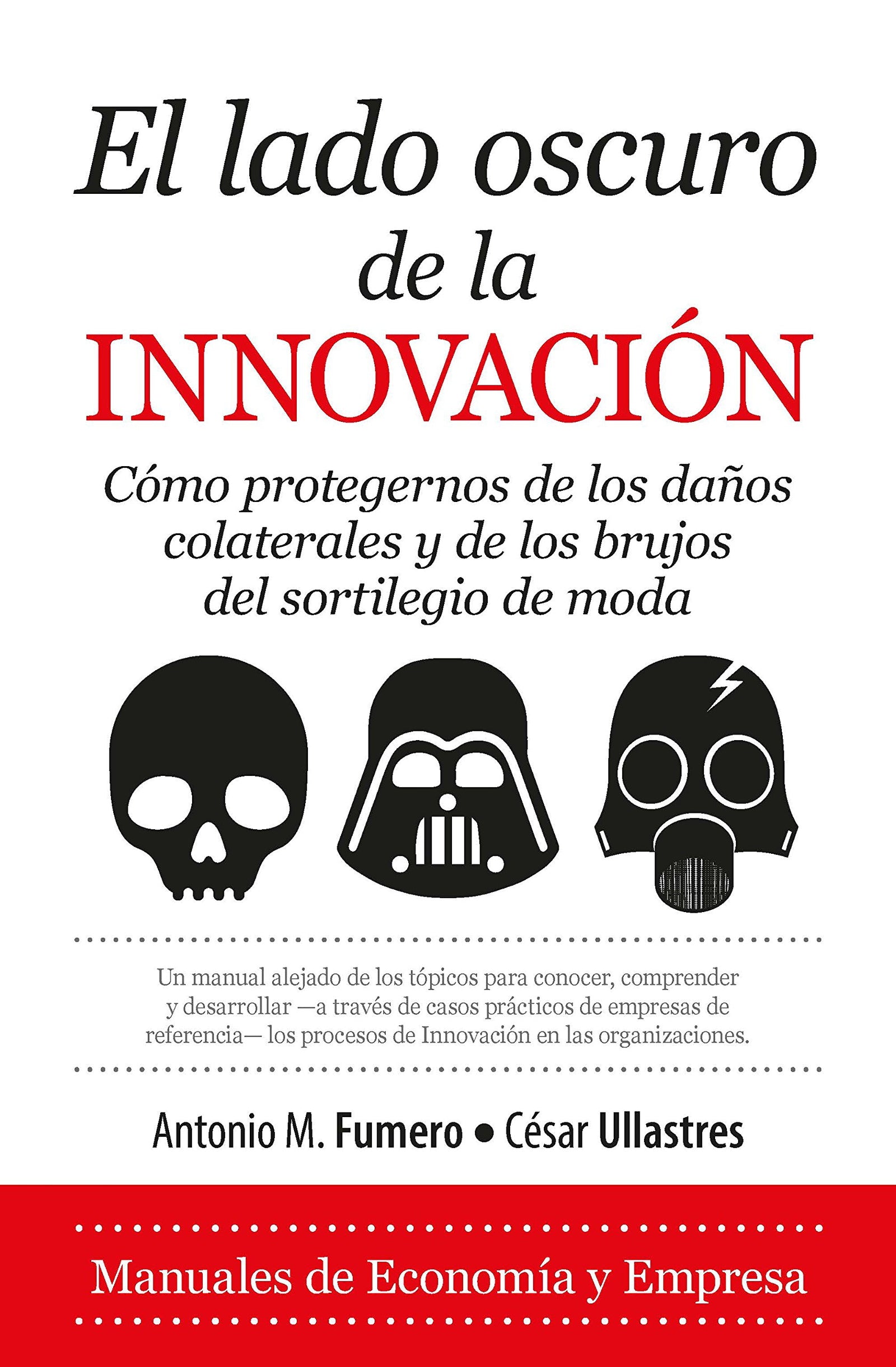 El Lado Oscuro de la Innovación (Economía y Empresa)
