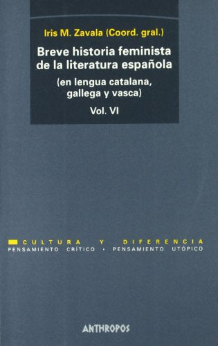 Breve Historia Feminista De La Literatura Española: Edición Multilenguaje - Volumen 6 (PENSAMIENTO CRÍTICO, PENSAMIENTO UTÓPICO)