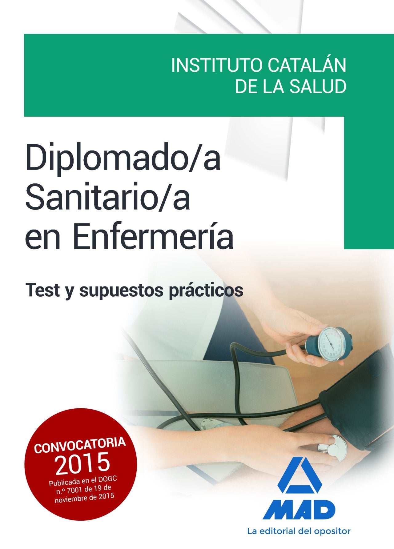 Diplomado/a Sanitario/a en Enfermería del Instituto Catalán de la Salud. Test y supuestos prácticos