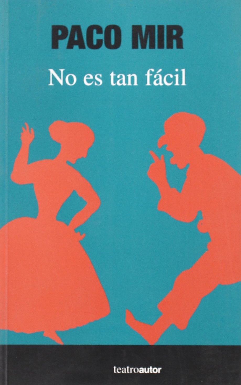 No Es Tan Facil (TEATRO)