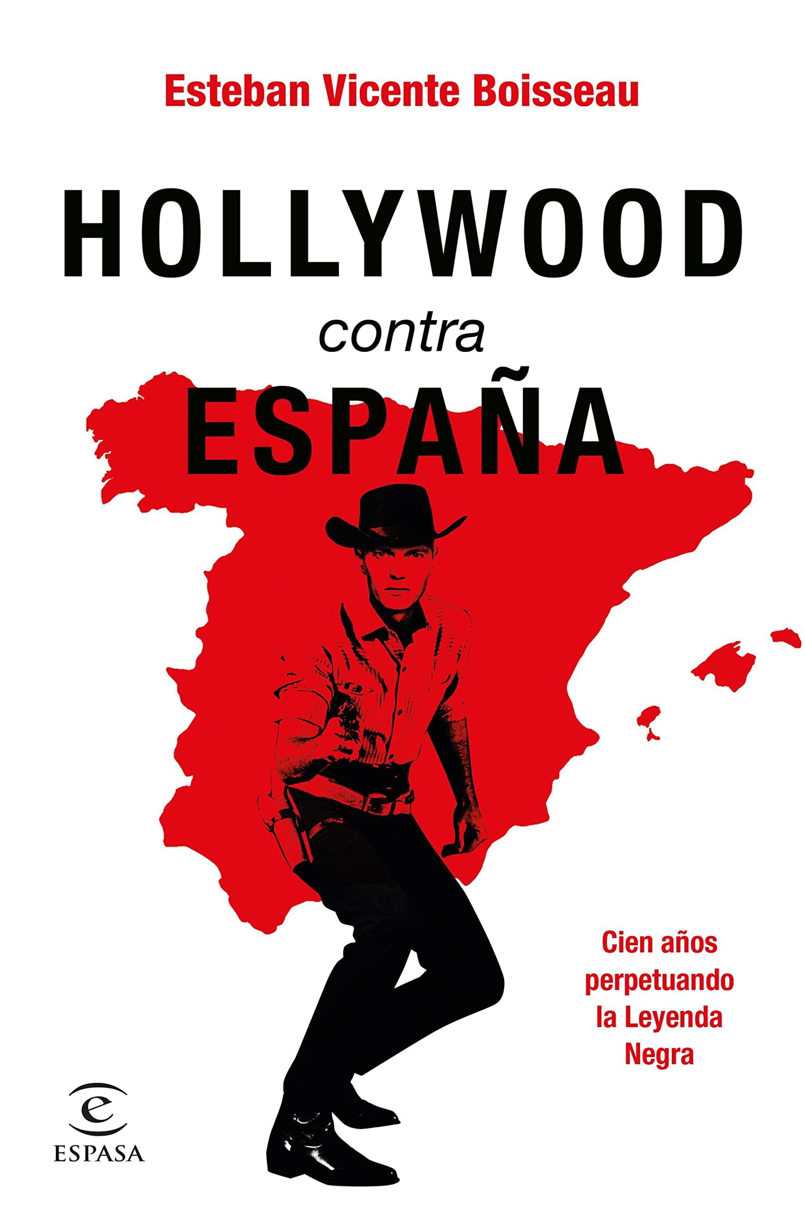 Hollywood contra España: Cien años perpetuando la Leyenda Negra (NO FICCIÓN)