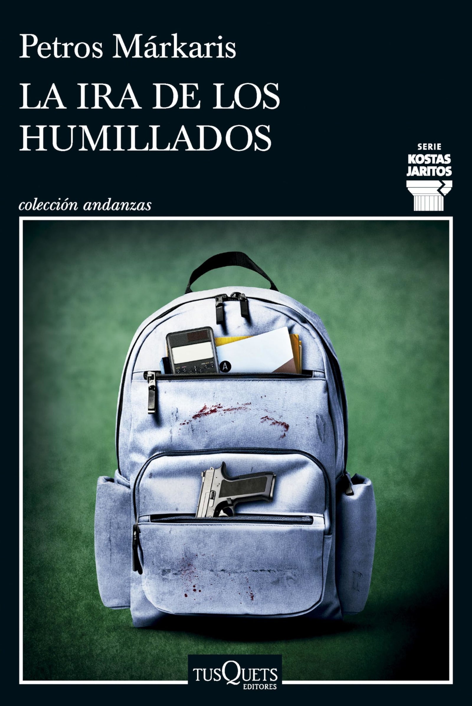La ira de los humillados (Serie Kostas Jaritos 16) (Andanzas)
