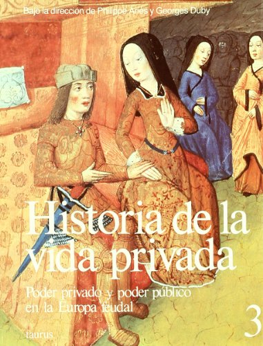 Poder privado y poder público en la Europa feudal (GRANDES OBRAS TAURUS ENSAYO)