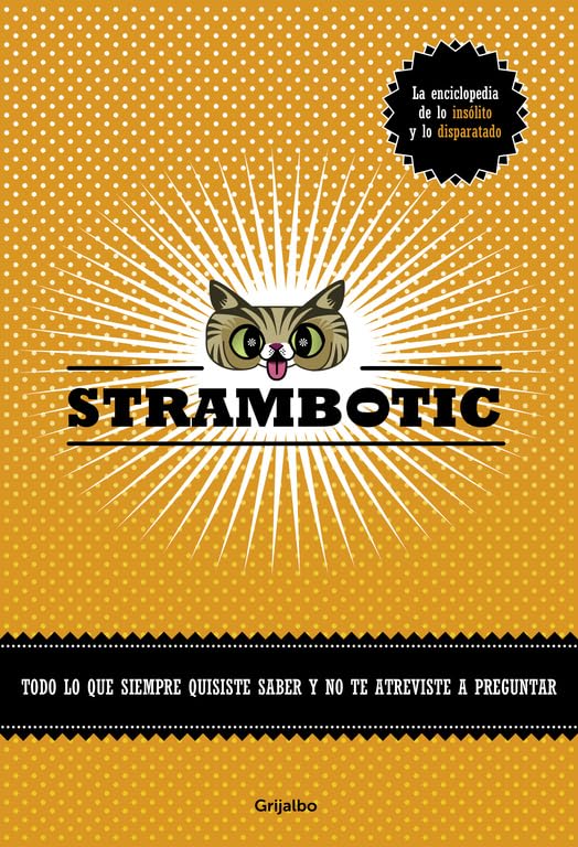 Strambotic: Todo lo que siempre quisiste saber y no te atreviste a preguntar (Ocio, entretenimiento y viajes)