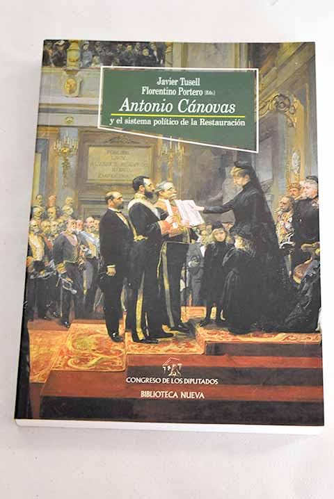 Antonio Cánovas y el sistema político de la Restauración (Historia Biblioteca Nueva)