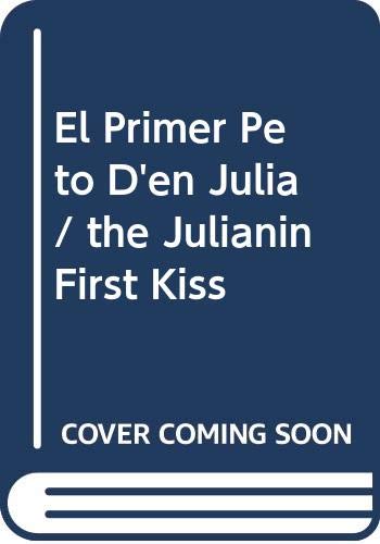 El Primer Peto D'en Julia / the Julianin First Kiss