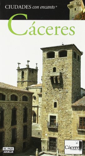 Cáceres (CIUDADES CON ENCANTO)