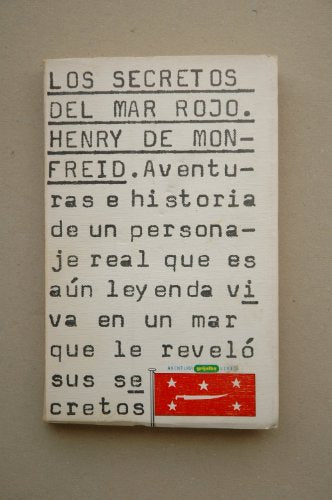 Los secretos del Mar Rojo / Henry de Monfreid ; traducido por Johanna Givanel