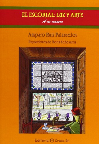 El Escorial, Luz y Arte: A mi manera