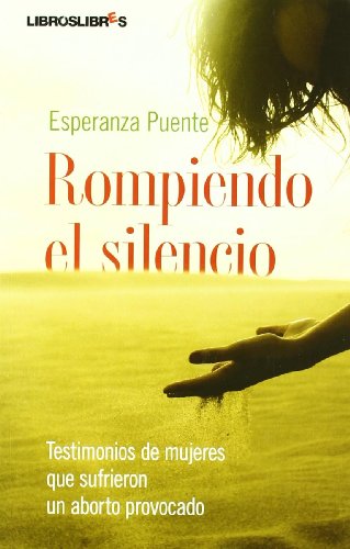 Rompiendo el silencio: Testimonios de mujeres que sufrieron un aborto provocado