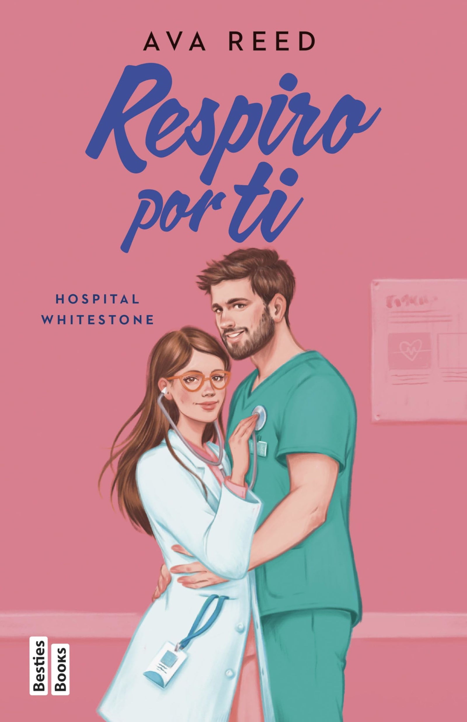Respiro por ti (Serie Hospital Whitestone 3) (BestiesBooks)