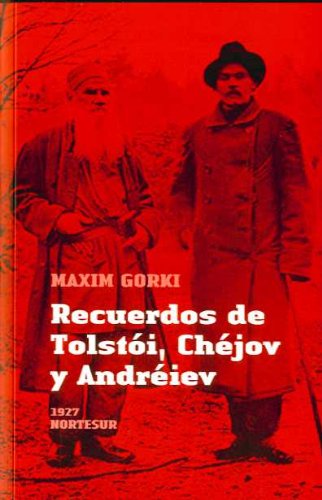 Recuerdos de Tolstói, Chéjov y Andréiev (Nortesur Primera persona)
