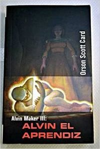 Alvin el aprendiz alvin maker III (Istorio Barregarriak)