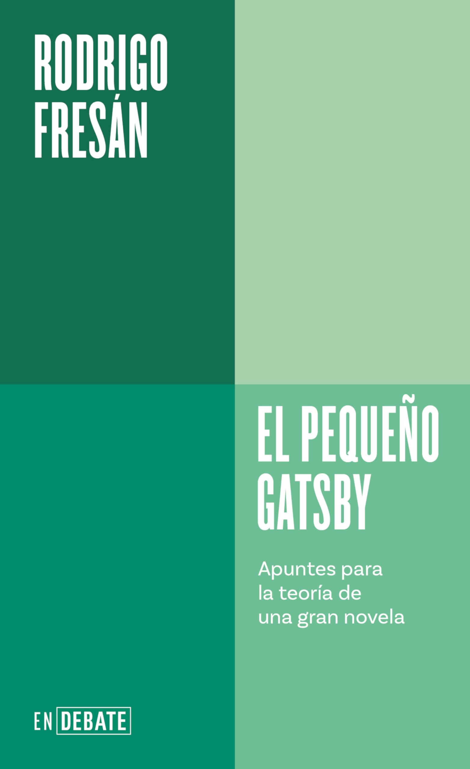 El pequeño Gatsby (Serie ENDEBATE): Apuntes para la teoría de una gran novela