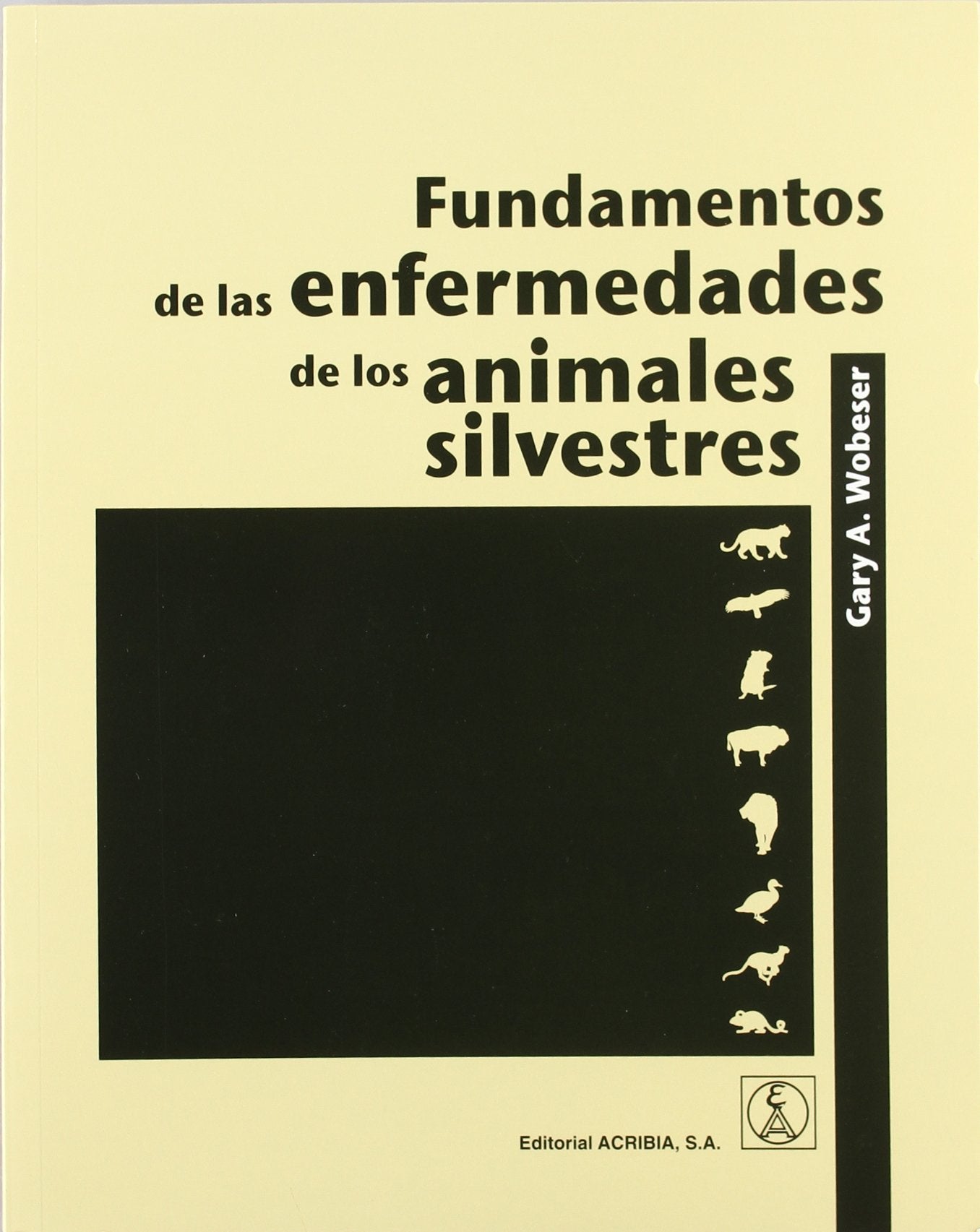 Fundamentos de las enfermedades de los animales silvestres (VETERINARIA)