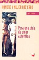 Hombre Y Mujer Los Creó: Para una vida de amor auténtica: 101 (Sauce)