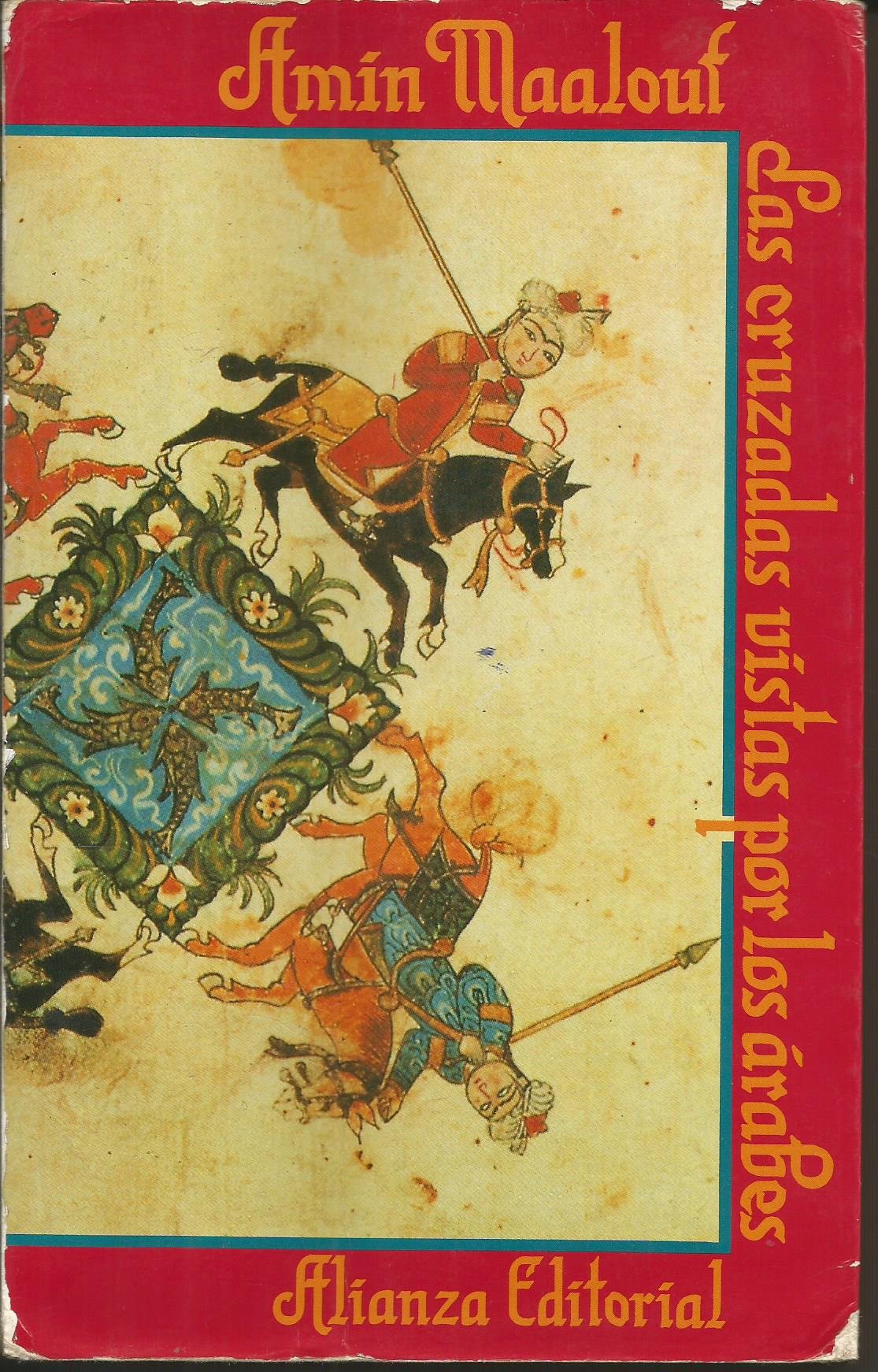 Las cruzadas vistas por los arabes/ the Crusades seen by the Arabics