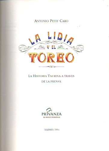 La lidia y el toreo. La historia taurina a traves de la prensa