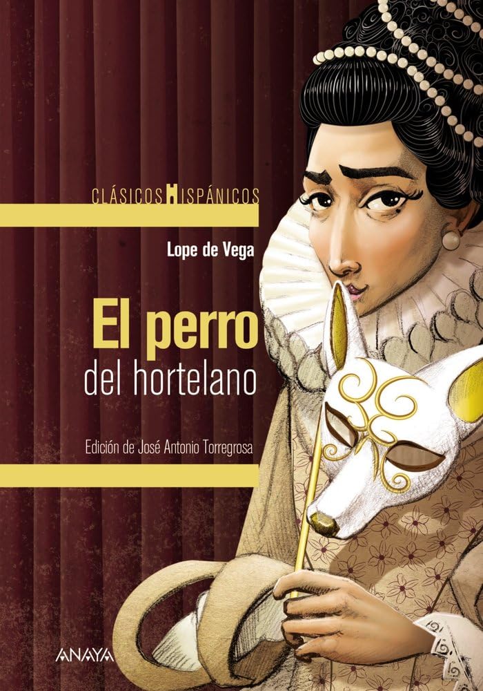 El perro del hortelano (CLÁSICOS - Clásicos Hispánicos)