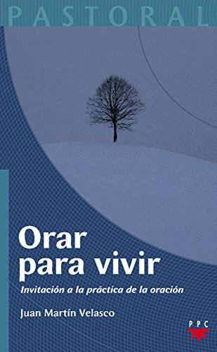 Orar Para Vivir: Invitación a la práctica de la oración: 26 (Pastoral)