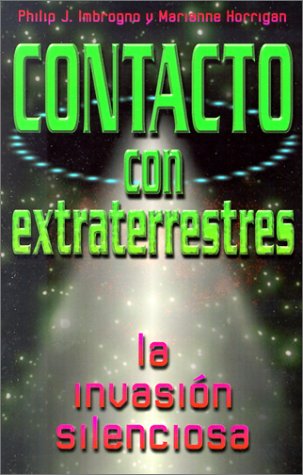 Contacto Con Extraterrestres / Contact of the 5th Kind: LA Invasion Silenciosa / The Silence Invasion