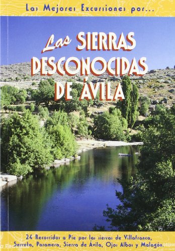 Las sierras desconocidas de Ávila (SIN COLECCION)