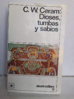 Dioses, Tumbas Y Sabios