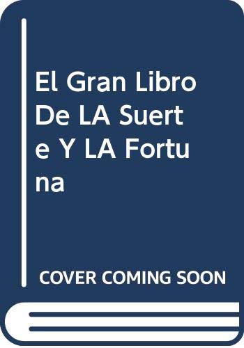 El Gran Libro De LA Suerte Y LA Fortuna