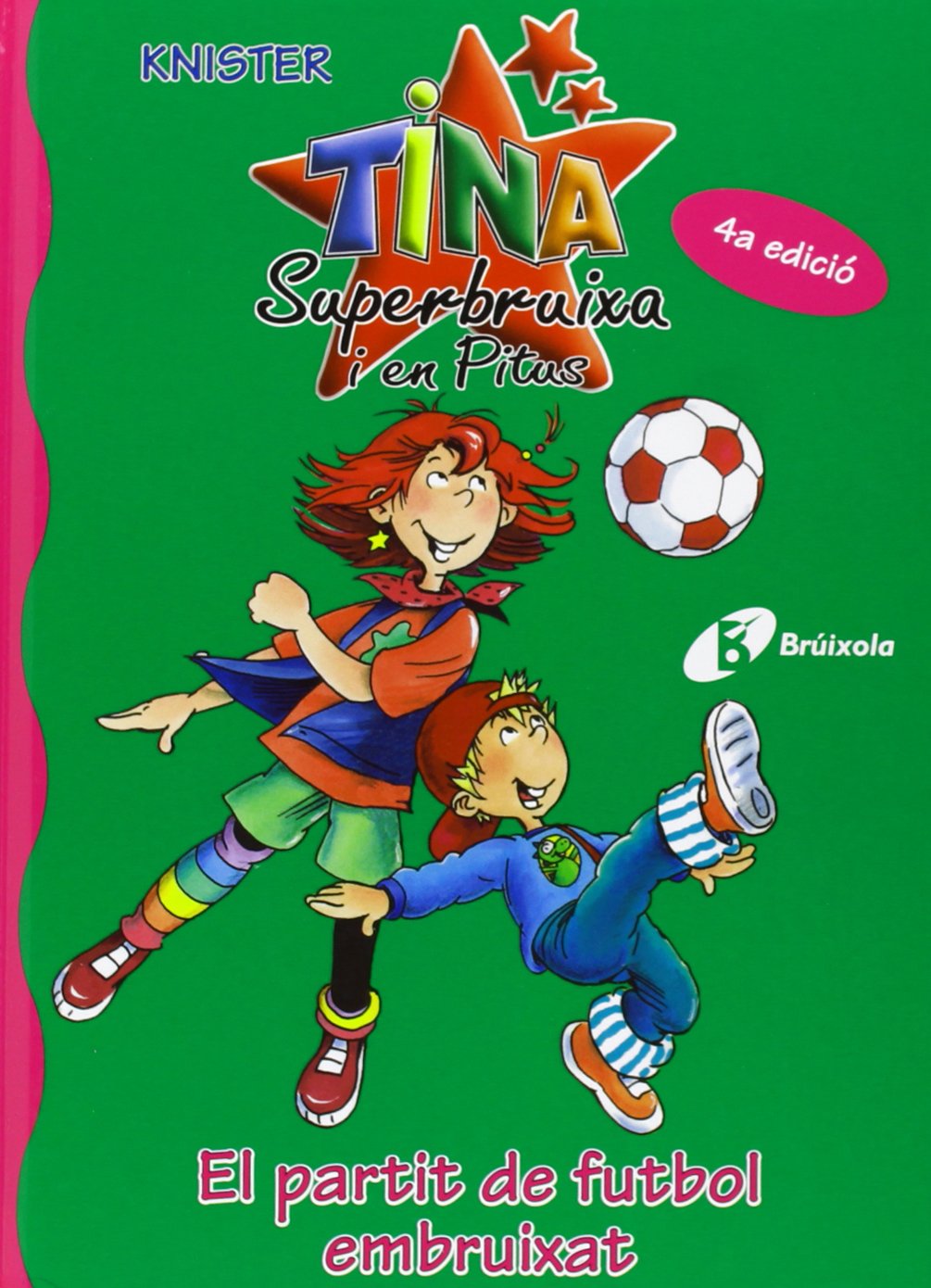 El partit de futbol embruixat (Catalá - A PARTIR DE 6 ANYS - PERSONATGES I SÈRIES - Tina Superbruixa i en Pitus)
