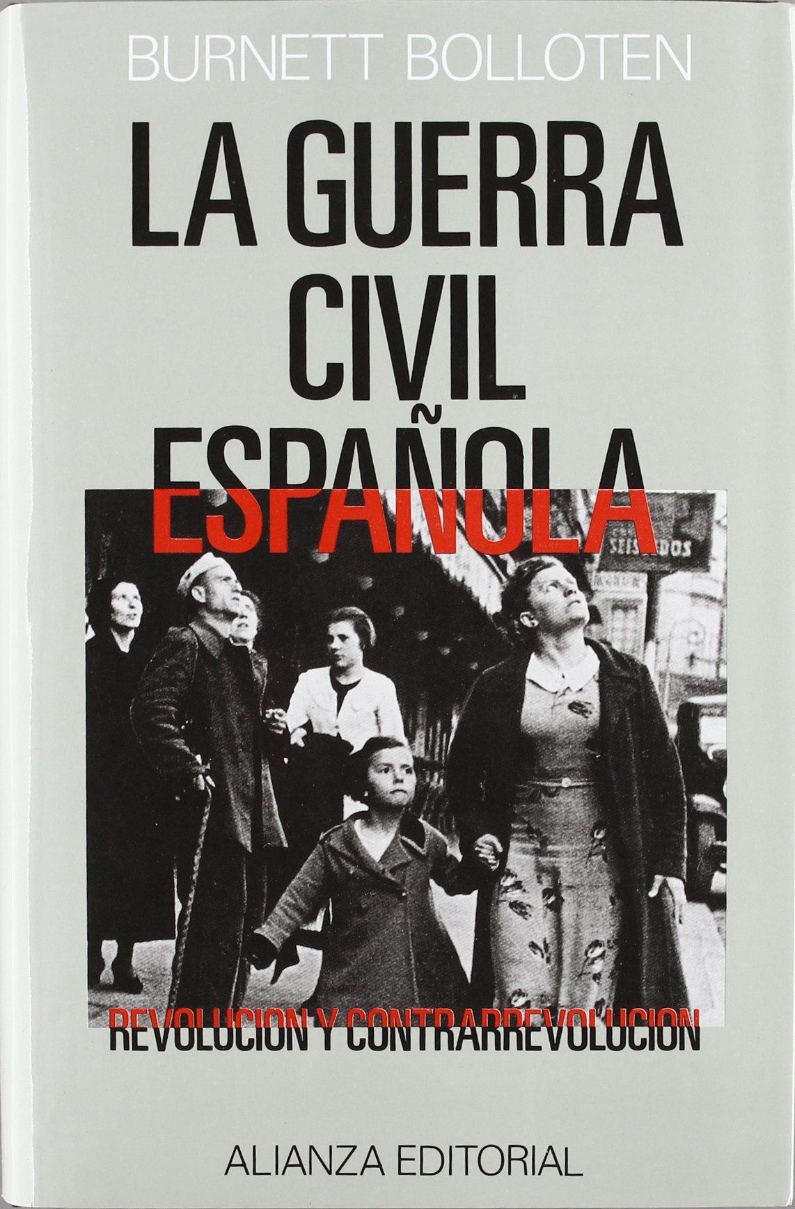 La Guerra Civil española: revolución y contrarrevolución (Grandes Obras De Historia)