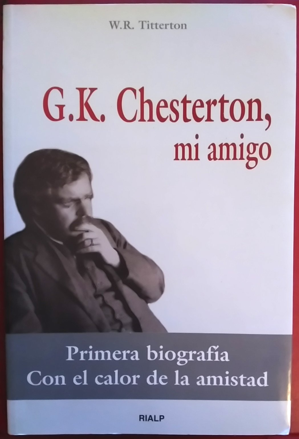 G.K. Chesterton, Mi Amigo (Historia y Biografías)