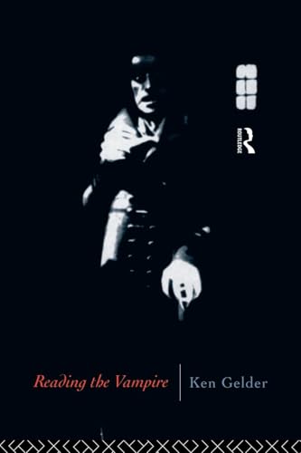 Reading the Vampire (Popular Fictions Series)