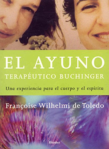 Ayuno terapéutico Buchinger. Una experiencia para el cuerpo y el espíritu