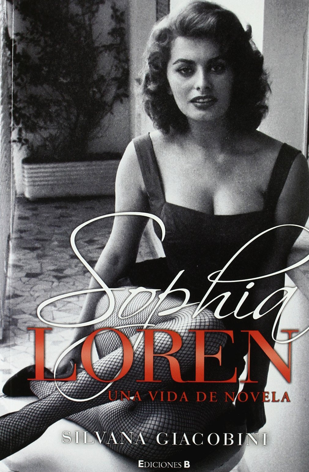 Sophia Loren. Una vida de novela (No ficción)