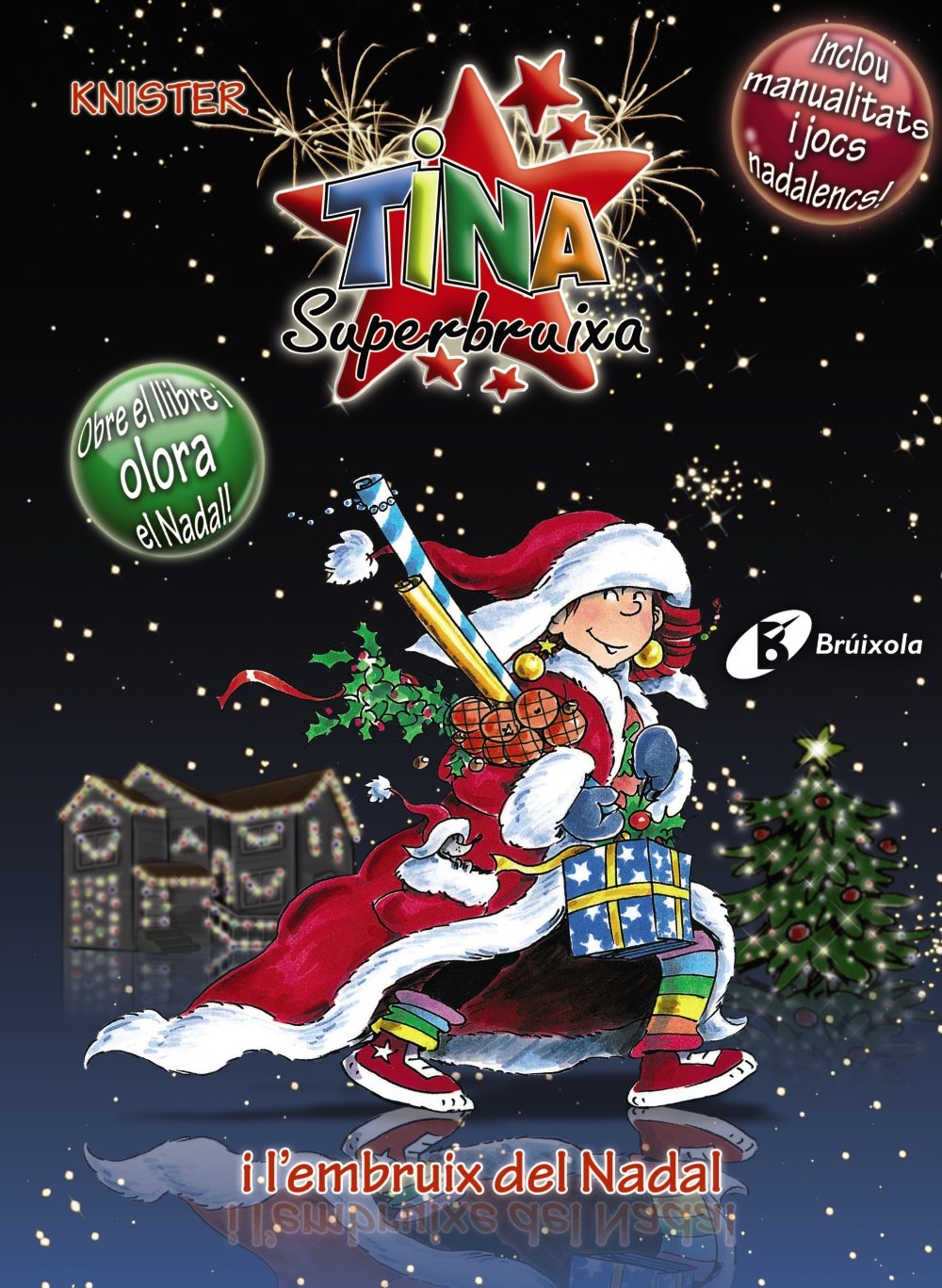 Tina Superbruixa i l'embruix del Nadal (EDICIÓ ESPECIAL) (Catalá - A PARTIR DE 8 ANYS - PERSONATGES - Tina Superbruixa)