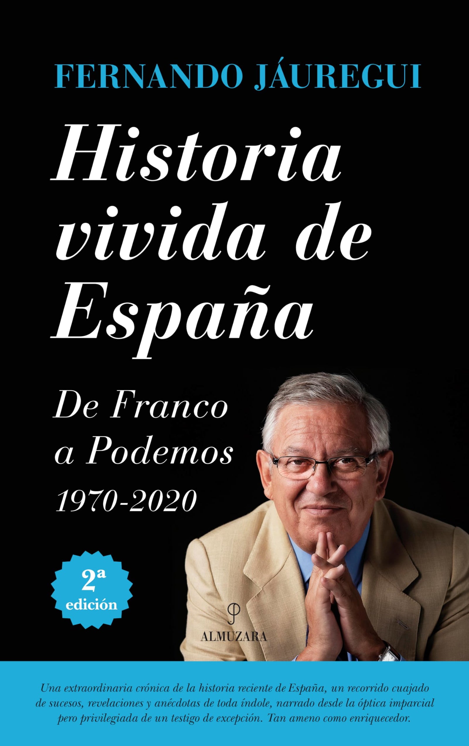 Historia vivida de España: De Franco a Podemos