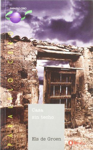 Casa sin techo (Castellano - JUVENIL - PARALELO CERO)