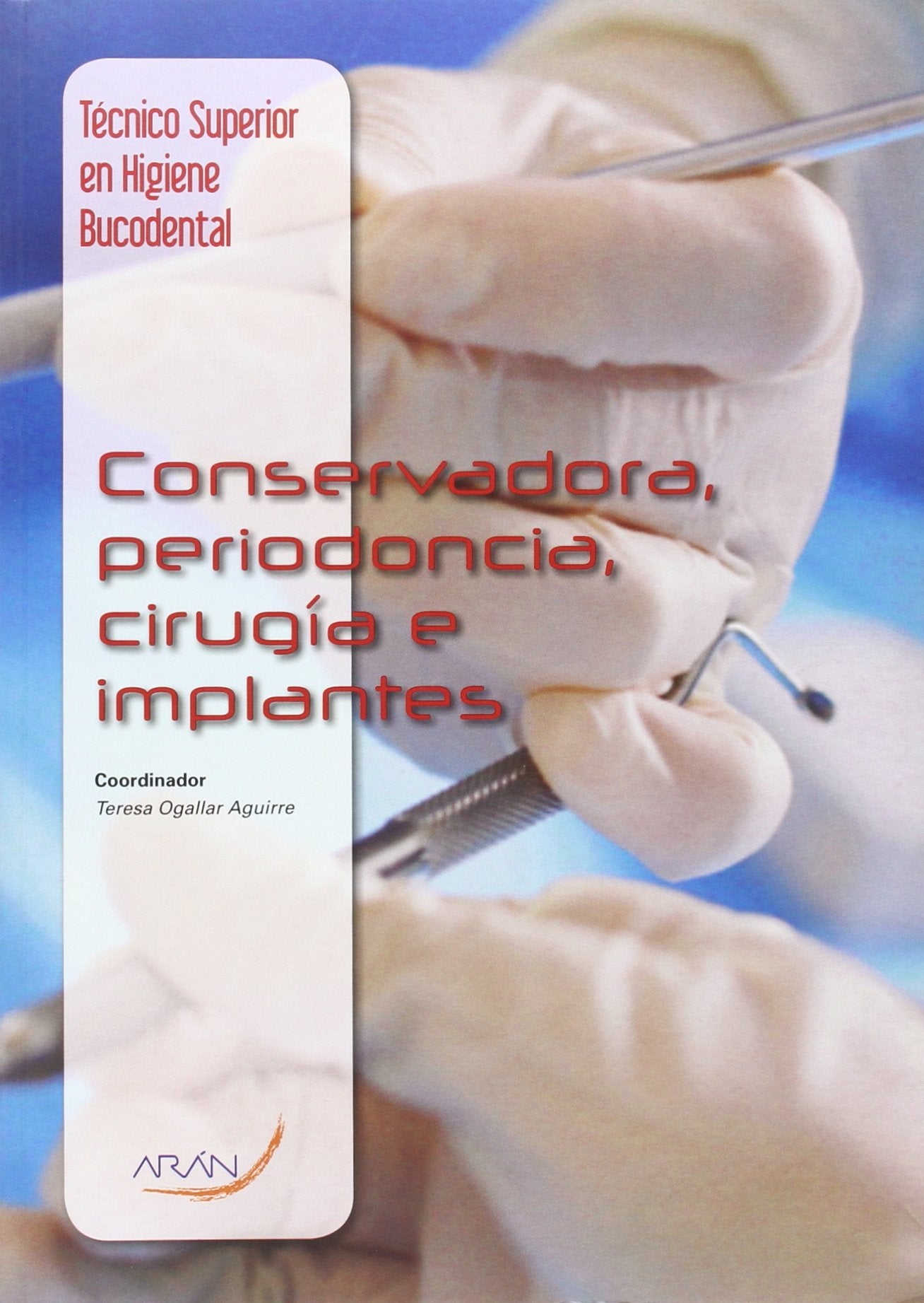 Conservadora, periodoncia, cirugía e implantes
