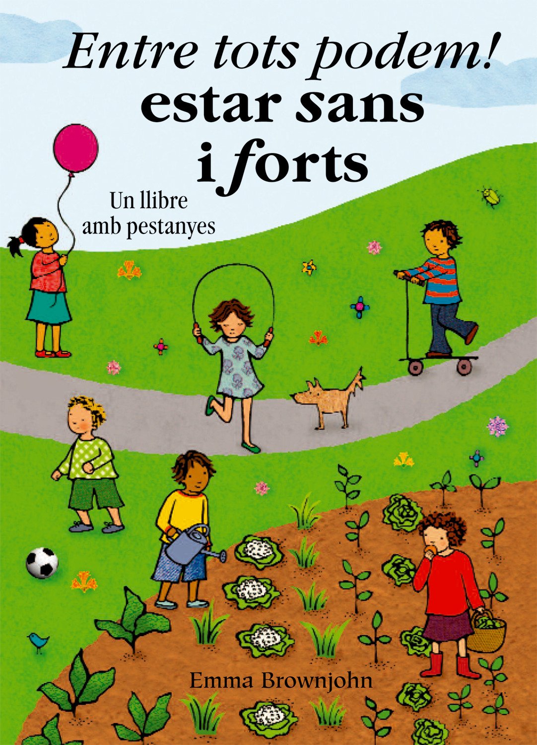 Entre tots podem! Estar sans i forts