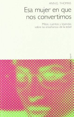 ESA MUJER EN QUE NOS CONVERTIMOS: 1 (Contextos)